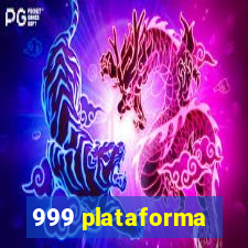 999 plataforma